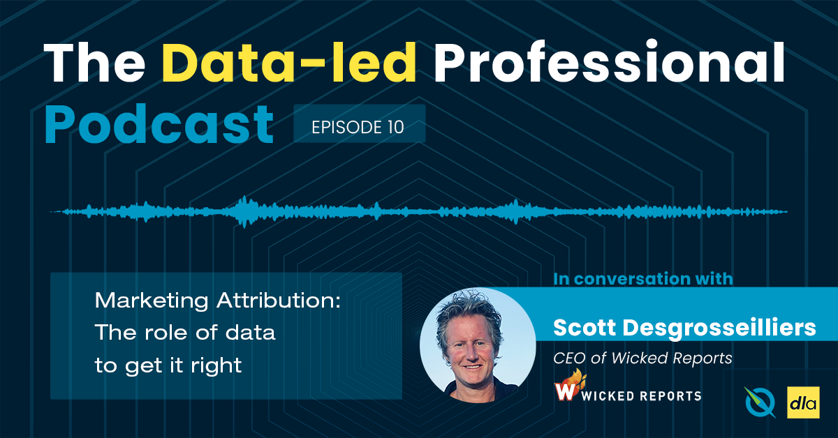 [Podcast] Marketing Attribution: The Role of Data to Get It Right